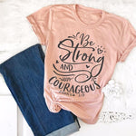 Be Strong and Courageous